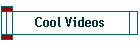 Cool Videos